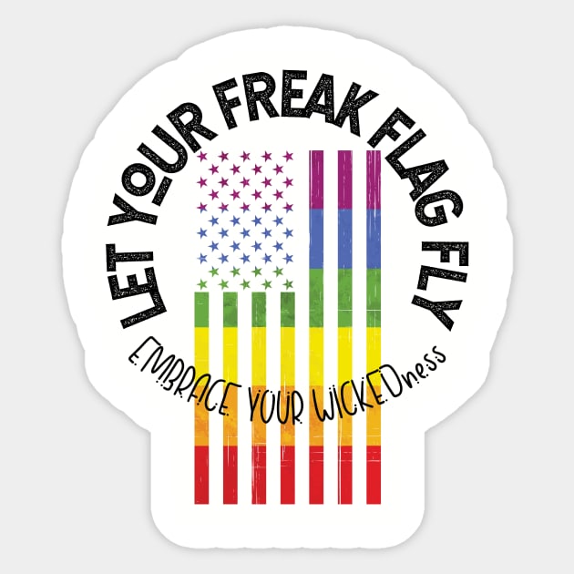 Let Your Freak Flag Fly: embrace your wickedness Sticker by PersianFMts